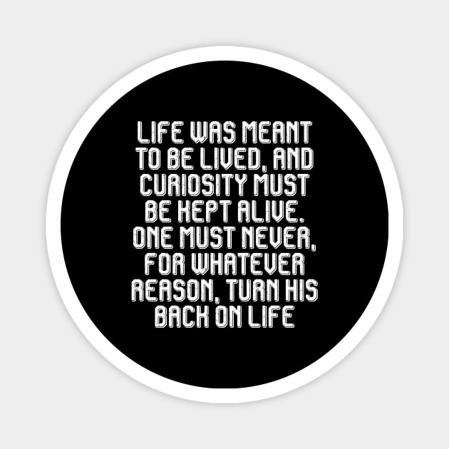 Quotes life Magnet by Dexter